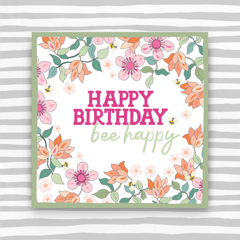 Happy Birthday Card, Bee Happy - Pink flowers with green border (CK09)