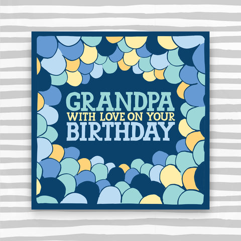 Grandpa with love on your Birthday Card (CK68)