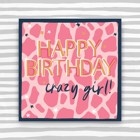 Happy Birthday - crazy girl! Greeting card (HH68)